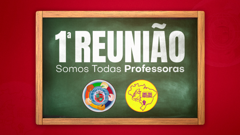 Sindiservita convida Servidores para participarem da 1ª Reunião Somos Todas Professoras, dia 17 de julho, às 14 horas, no Sindicato dos Comerciários
