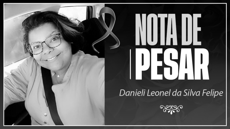 Danieli Leonel da Silva Felipe | Com grande pesar nos despedimos dessa guerreira. Descanse em paz 🙏