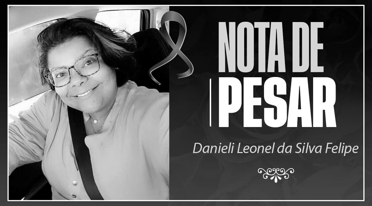 Danieli Leonel da Silva Felipe | Com grande pesar nos despedimos dessa guerreira. Descanse em paz 🙏