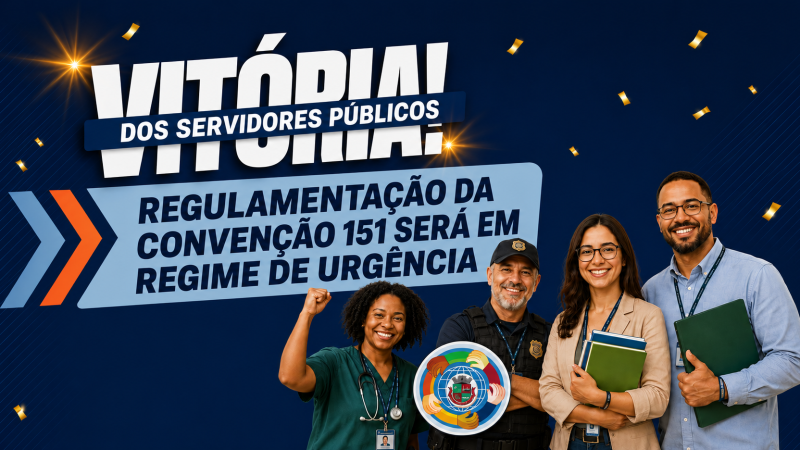 Câmara dos Deputados aprova urgência para o PL nº 1893/2026 que regulamenta a negociação coletiva no serviço público